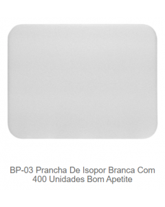 PRANCHA ISOPOR 3 BRANCA 235X180X2,7MM - 83795 C/400 UNIDADES